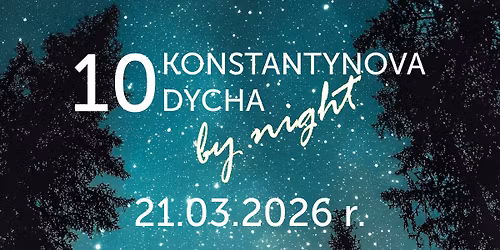 10 KONSTANTYNOVA DYCHA by night