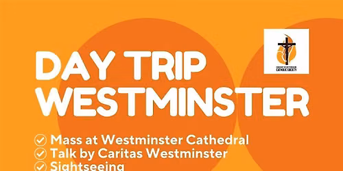 DAY TRIP WESTMINSTER