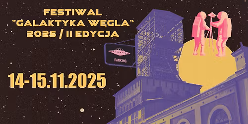 Festiwal "Galaktyka W\u0119gla" 2025 \/ II Edycja