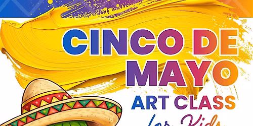 Cinco de Mayo Art Class for Kids