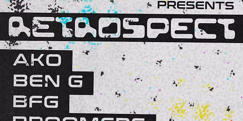 Raucuous Collective Presents: Retrospect