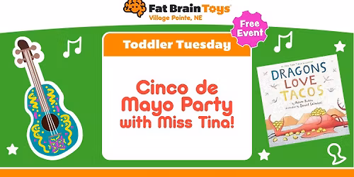 Toddler Tuesday - Cinco de Mayo Party with Miss Tina! 
