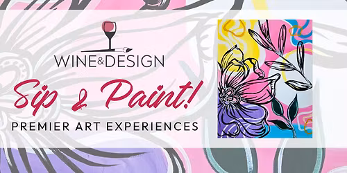 Sip & Paint! "Bloom Baby Bloom"