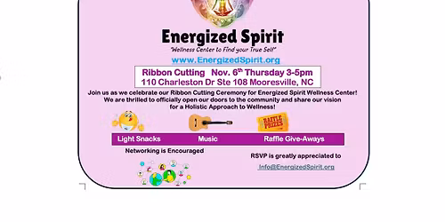 Energized Spirit Ribbon Cutting Nov 6th Thursday 3-5pm. 110 Charleston Dr #108 Mooresville
