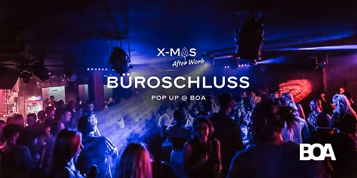 B\u00dcROSCHLUSS \u2605 DO. 18. Dezember \u2605 X-MAS POP UP @ BOA