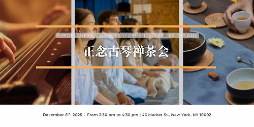 Mindfulness Tea Ceremony with Guqin Performance