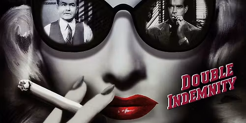 DOUBLE INDEMNITY \u2013 Film Noir Classics with Paul Karasik