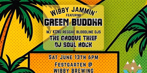 Wibby Jammin'! feat. Green Buddah, The Groove Thief, & DJ Soul Rock