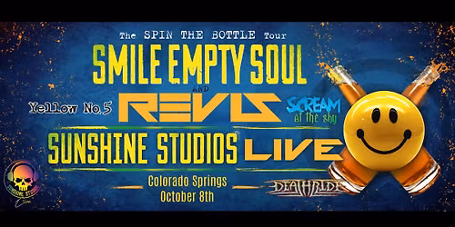 Smile Empty Soul, REVIS, Scream at the Sky, Yellow No.5 & Deathride