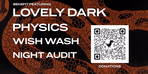 MNCASA Benefit Event featuring Lovely Dark, Physics, Wish Wash and Night Audit