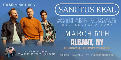 Sanctus Real 30th Year Anniversary Tour - Albany, NY