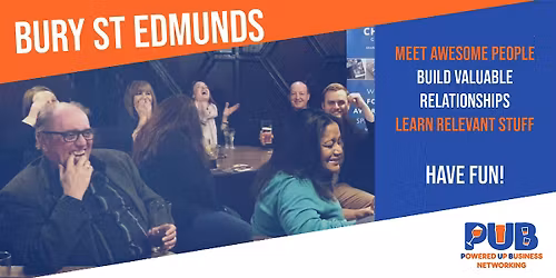 Bury St Edmunds - Powered Up Business Networking - December 2025