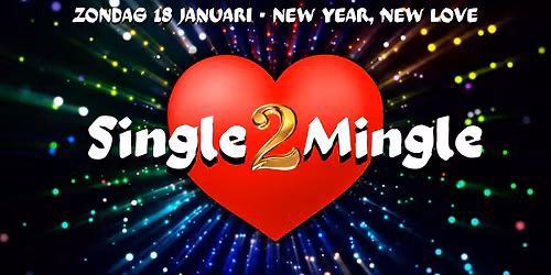 \u2764\ufe0f Single2Mingle - New Year, New Love \u2764\ufe0f