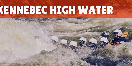 Kennebec River High Water!