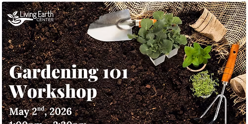 Gardening 101 Workshop