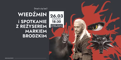 Strach si\u0119 ba\u0107! WIED\u0179MIN + spotkanie z re\u017cyserem Markiem Brodzkim