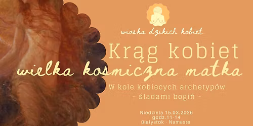Kr\u0105g Kobiet - W kole kobiecych archetyp\u00f3w - Wielka Kosmiczna Matka