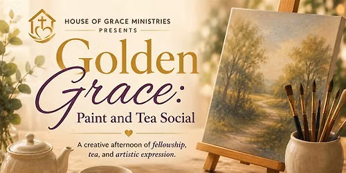 Golden Grace: Paint and Tea Social