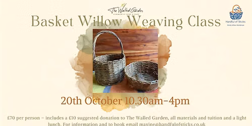 Basket Willow Weaving Class at The Walled Garden