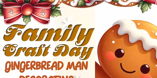 Family Craft Day - Gingerbread Man Decorating