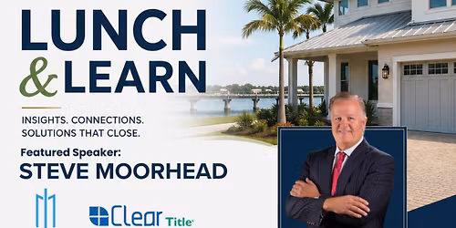 Real Estate 101.. lunch and learn with Steve Moorehead real estate attorney