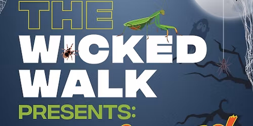 The Wicked Walk Presents: Creepy Critters!