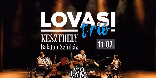LOVASI Tri\u00f3 \/\/ Keszthely, Balaton Sz\u00ednh\u00e1z \/\/ 11.07.
