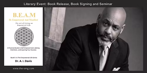 B.E.A.M. \u2014 Be Empowered & Manifest (A Transformational Seminar Experience)