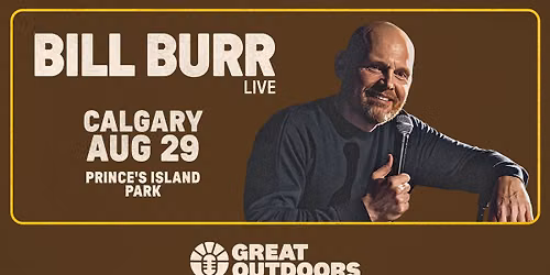 Bill Burr Live - Calgary
