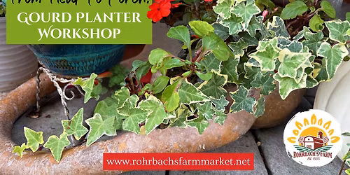 From Field To Porch: Gourd Planter Workshop