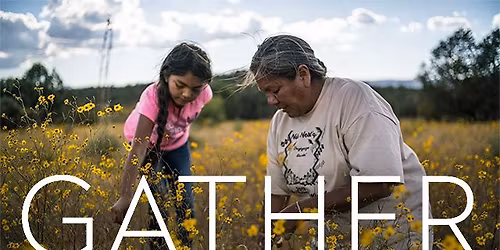 Armchair Travel: "Gather" (documentary screening)