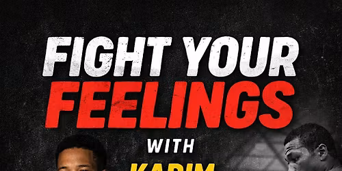 Fight Your Feelings with Karim "Hard Hitta" Mayfield