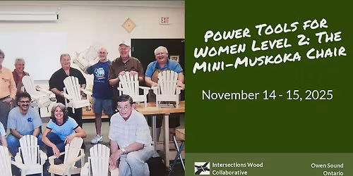 Power Tools for Women Level 2: The Mini-Muskoka Chair with Jennifer