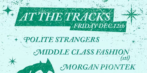 Middle Class Fashion, Polite Strangers, Morgan Piontek | At The Tracks
