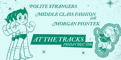 Middle Class Fashion, Polite Strangers, Morgan Piontek | At The Tracks