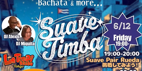 SUAVE TIMBA 6/12 ‘26 🎼 🎵 — La Tropi Azabu