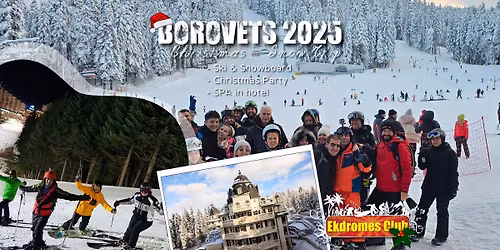 BOROVETS X-MAS SNOW TRIP 2025