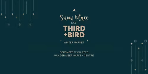 Snow Place Like Third+Bird - Winter Market