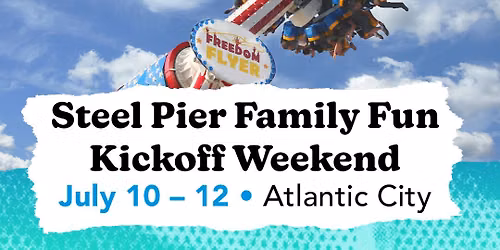 Steel Pier Family Fun Kickoff Weekend