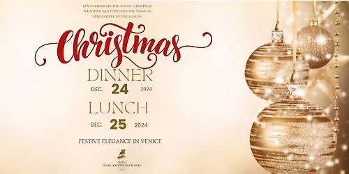 Natale a Venezia all\u2019Hotel Carlton on the Grand Canal: Cena della Vigilia e Pranzo di Natale