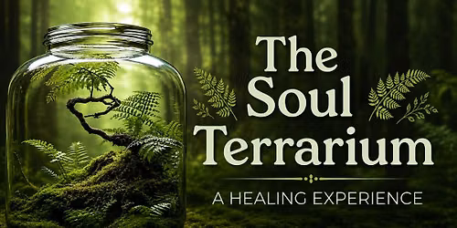 The Soul Terrarium- A Full Moon Reiki Circle