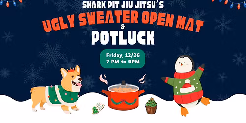 Ugly Sweater Open Mat & Potluck