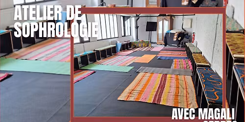 ATELIER DE SOPHROLOGIE AVEC MAGALI SERRES