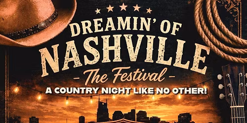Dreamin' Of Nashville: The Festival