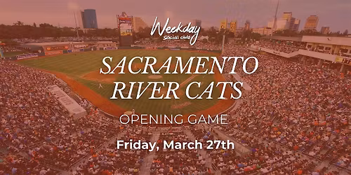 Sacramento River Cats Opening Game (Singles Visible Event)