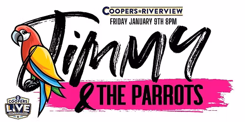 Jimmy and the Parrots at Cooper's Riverview!