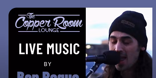 Ben Rogue Live Music at The Copper Room Lounge