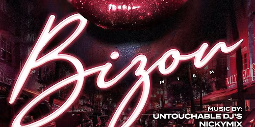 BIZOU MIAMI  ( FLAG WEEKEND EDITION)