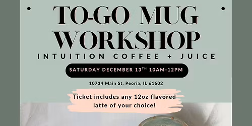 To-Go Mug Hand Building Class at Intuition Coffee and Juice 