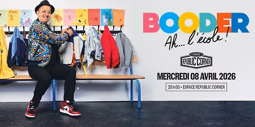 Booder en one man show \u00e0 l'Espace Republic Corner !